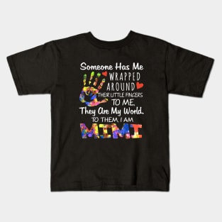 Someone Has Me Wrapped Around Their Little Fingers To Me They Are My World To Them I Am Mimi Daughter Kids T-Shirt